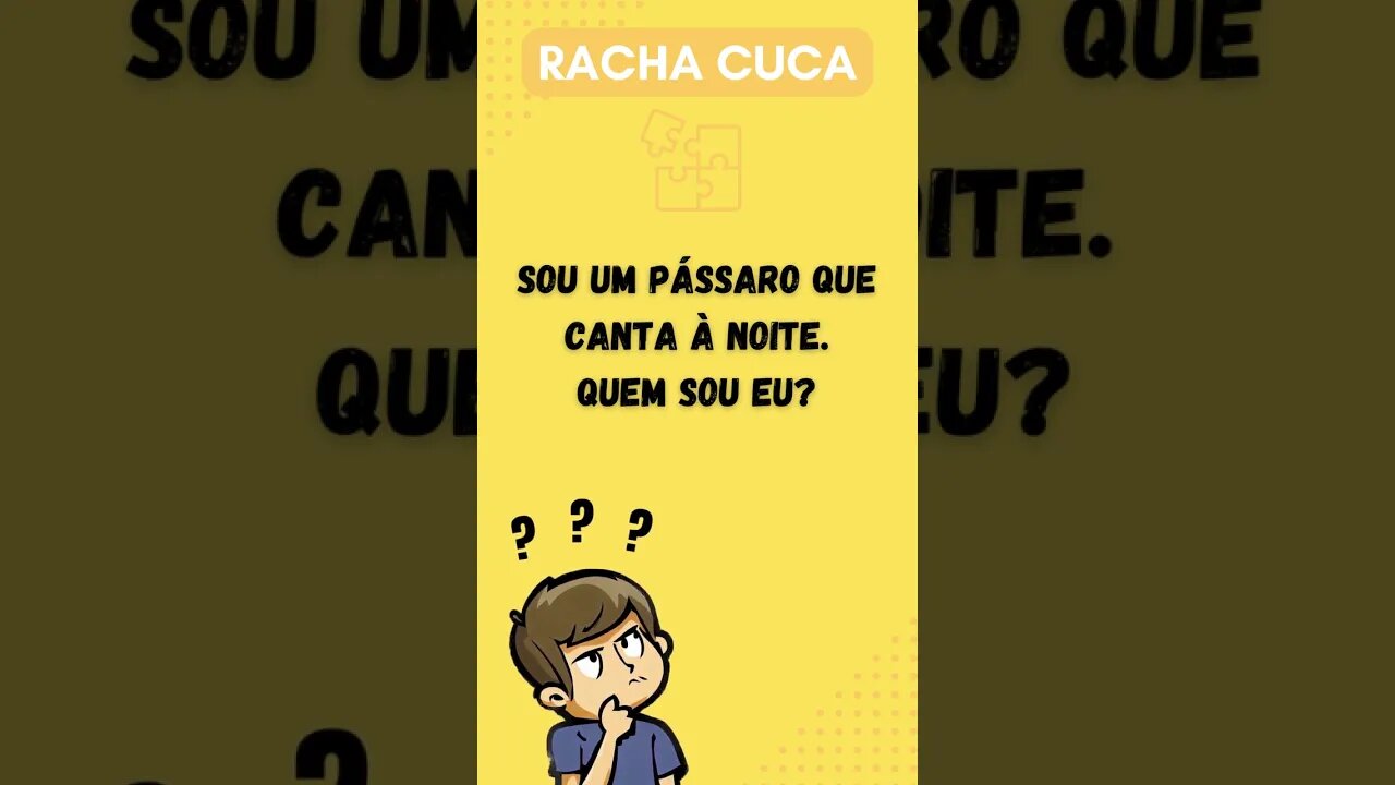 Acerte a charada! Poucos sabem a resposta.