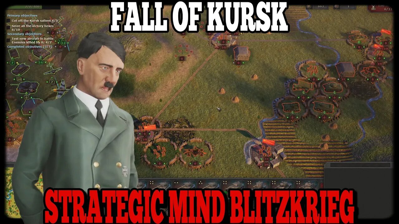 FALL OF KURSK GORING LEGEND GROWS! Strategic Mind: Blitzkrieg