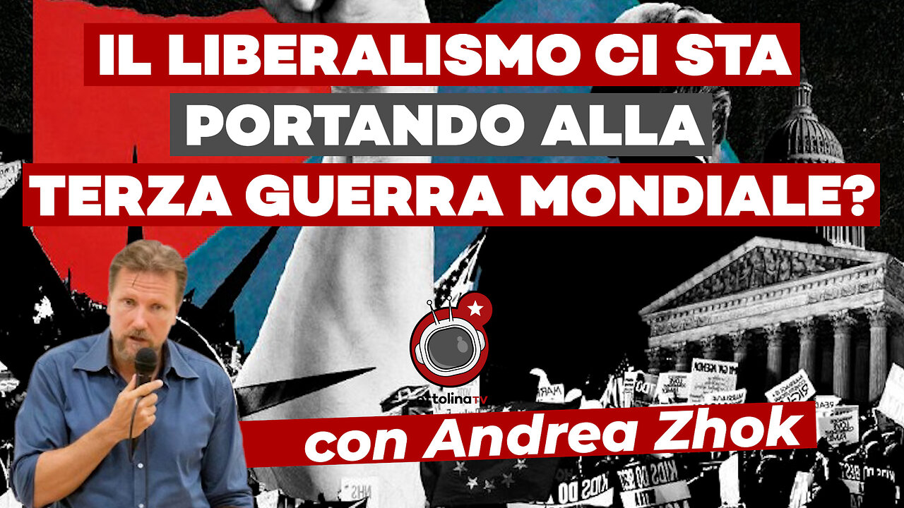 ANDREA ZHOK-il LIBERALISMO ci sta portando alla TERZA GUERRA MONDIALE?