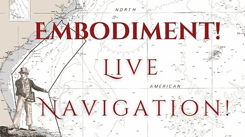 Embodiment, Live Navigation!
