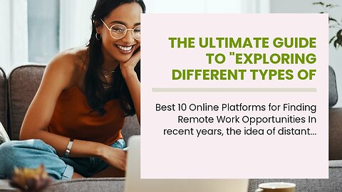 The Ultimate Guide To "Exploring Different Types of Remote Jobs and Industries"