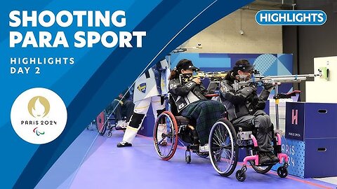 _Shooting Para Sport Highlights Day 2 Paris 2024 Paralympic Games
