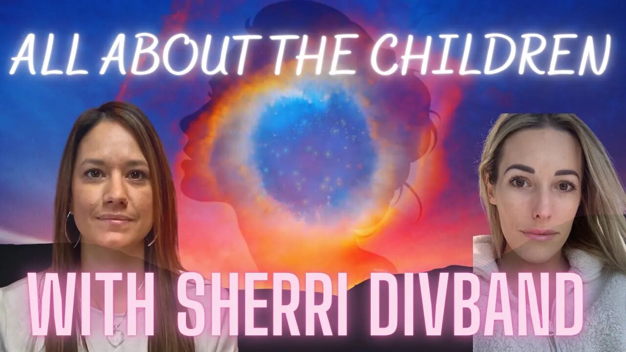 Children, Birth, Energy Grids & Aramis The Future of Education w/ Sherri Divband and Megan Rose