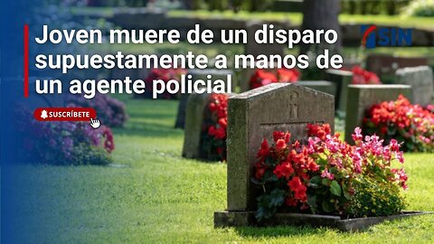 Joven muere de un disparo supuestamente a manos de un agente policial en Villa Mella