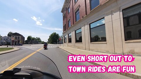 Even short out to town rides are fun