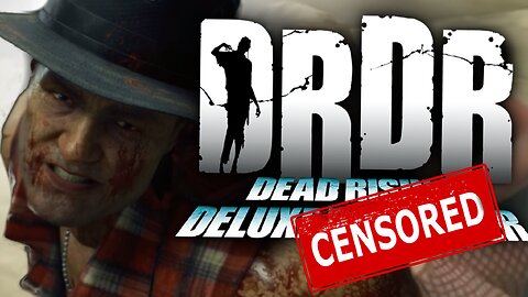 Dead Rising Deluxe Remaster EXTREME “Modern Audience” Censorship is Out of Control!