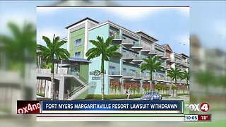 Fort Myers Margaritaville Resort lawsuit withdrawn