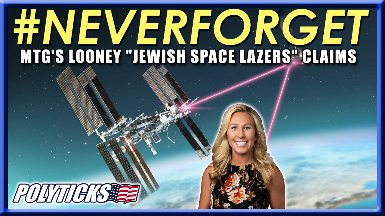 Media Unfairly Attacked MTG Over "Jewish Space Lazers"