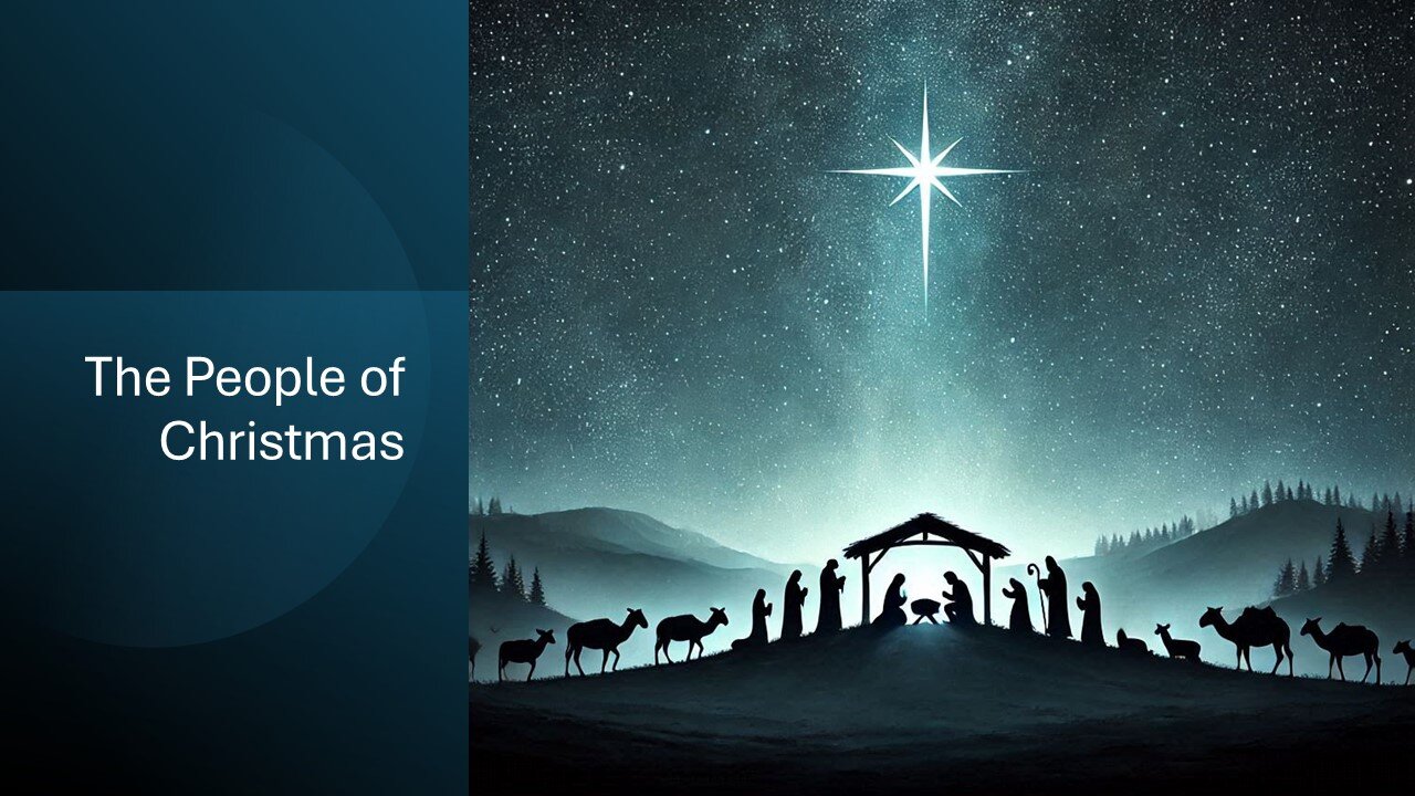 December 15, 2024 - "The People of Christmas" (Third Sunday of Advent)