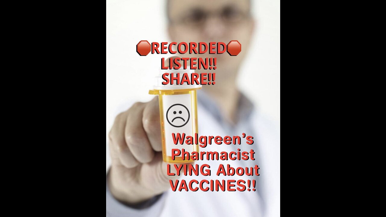 🛑RECORDED👉Walgreen's Pharmacist LYING!