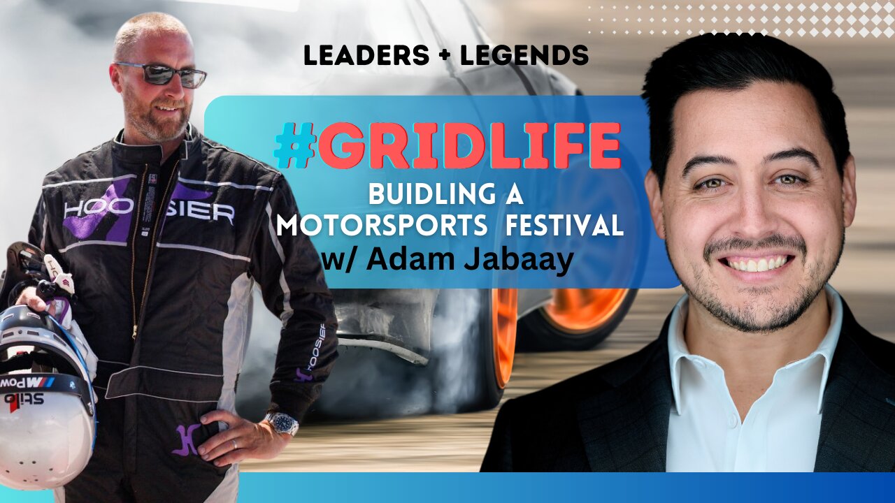 #GRIDLIFE | Building a national Motorsports Festival w/ Adam Jabaay & Michael Calamaras