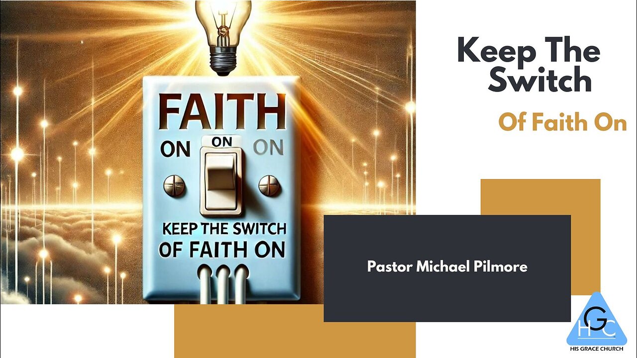 Keep The Switch Of Faith Turned On/Faith Speaks Pt. 13