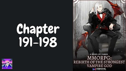 MMORPG: Rebirth Of The Strongest Vampire God Novel Chapter 191-198 | Audiobook