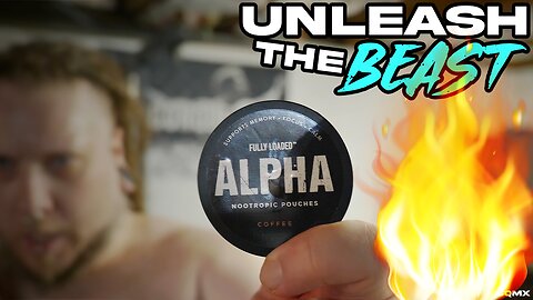 FULLY LOADED ALPHA - UNLEASH THE BEAST