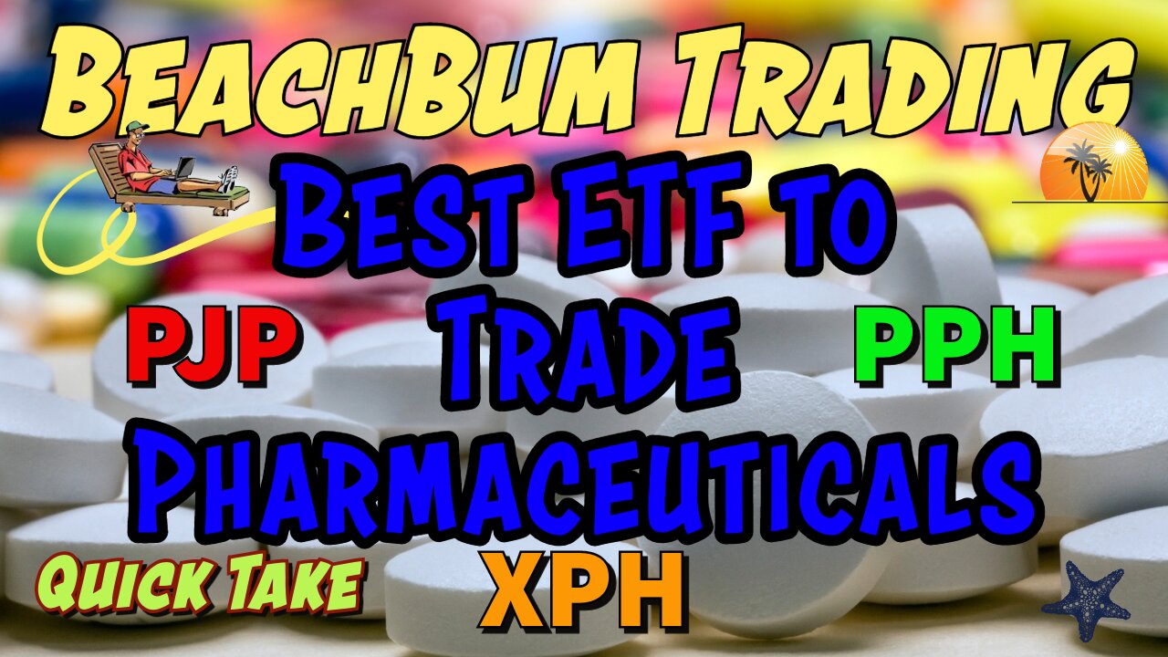 Best ETF to Trade Pharmaceuticals | PJP | PPH | XPH | Quick Take