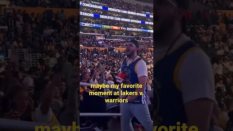 maybe my favorite moment at lakers v. warriors