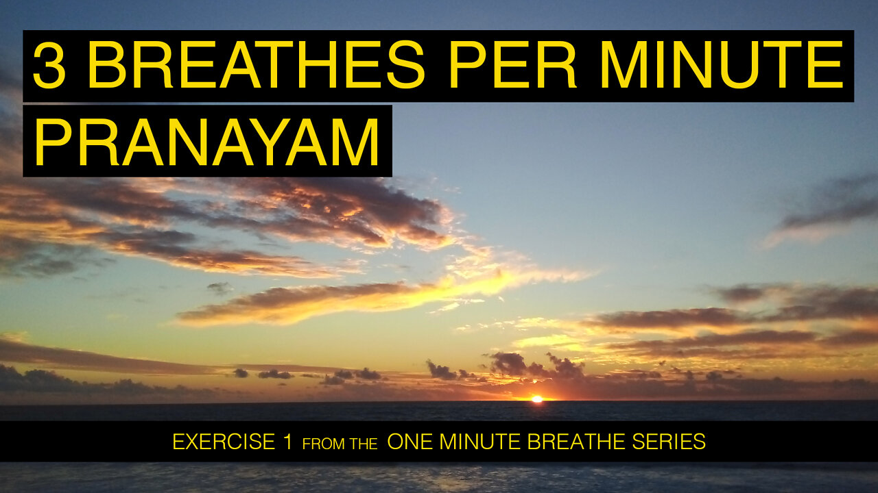 3 Breathes Per Minute Pranayam | Guided Meditation for Calmness & Mental Stability | Exercise 1