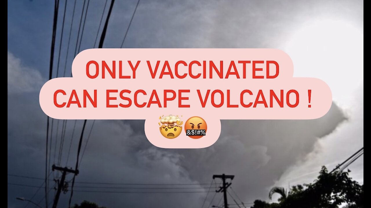 Only VACCINATED Can Escape Volcano Eruption— Communism 201