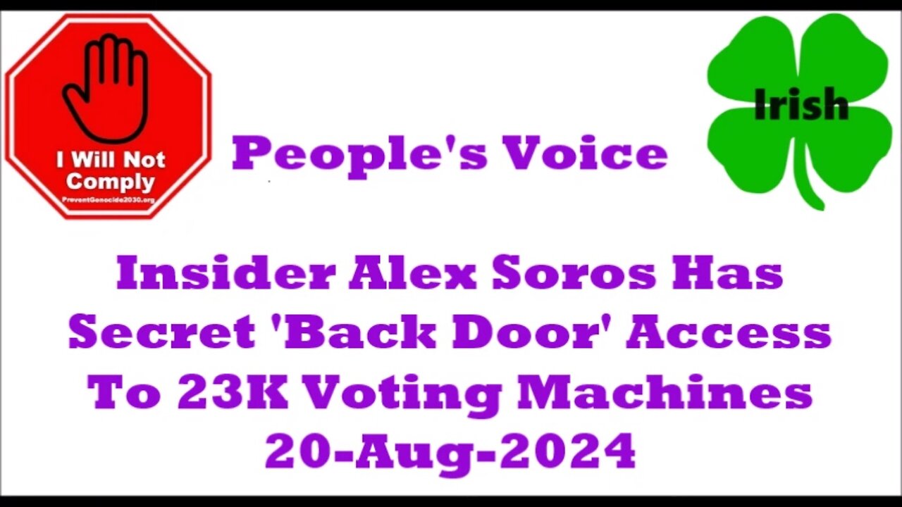 Insider Alex Soros Has Secret 'Back Door' Access To 23K Voting Machines 20-Aug-2024