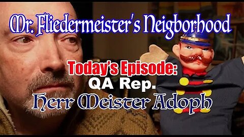 Mr. Fliedermeister's Call Center:QA Rep Herr Meister Adolph