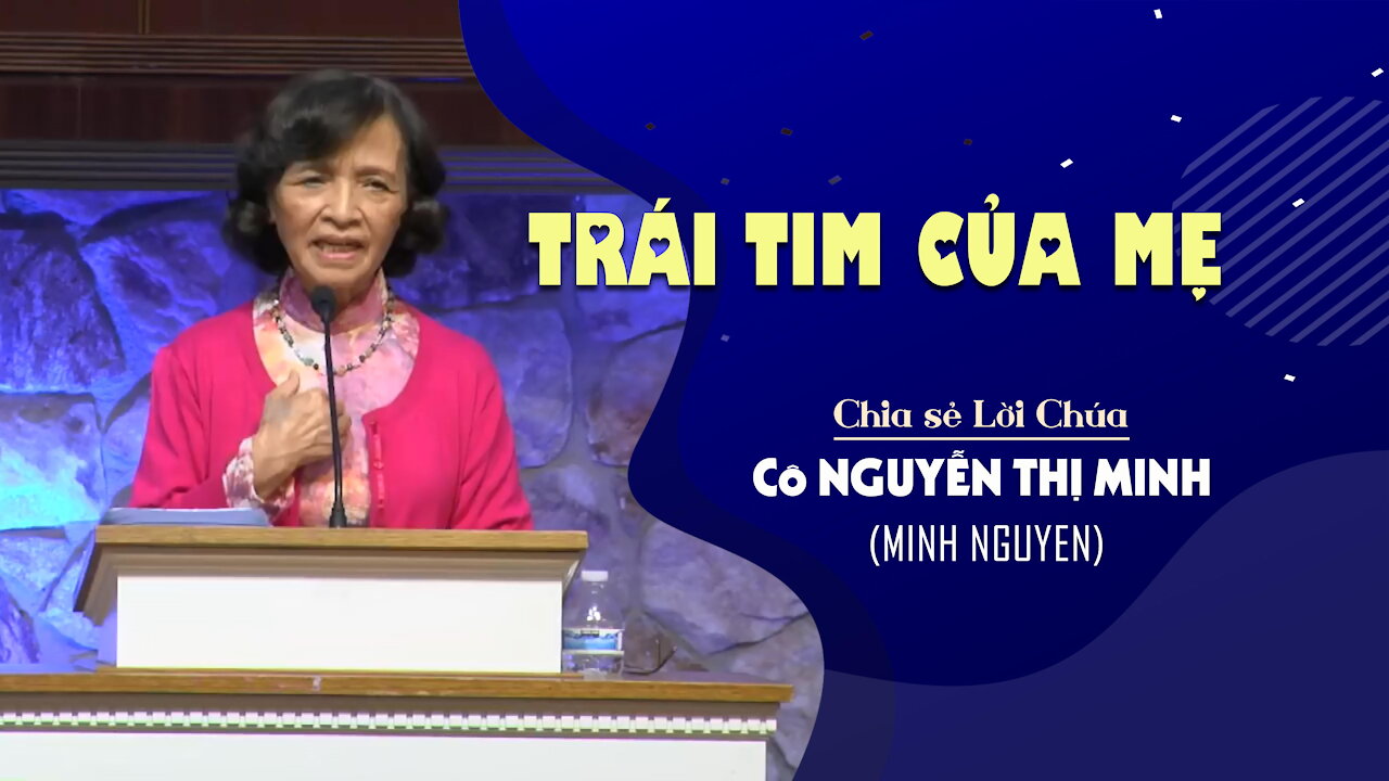 TRÁI TIM CỦA MẸ - Êsai 49:8-17 || Cô NGUYỄN THỊ MINH (Minh Nguyen)