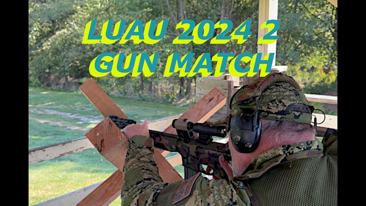 LUAU 2024 2 GUN MATCH