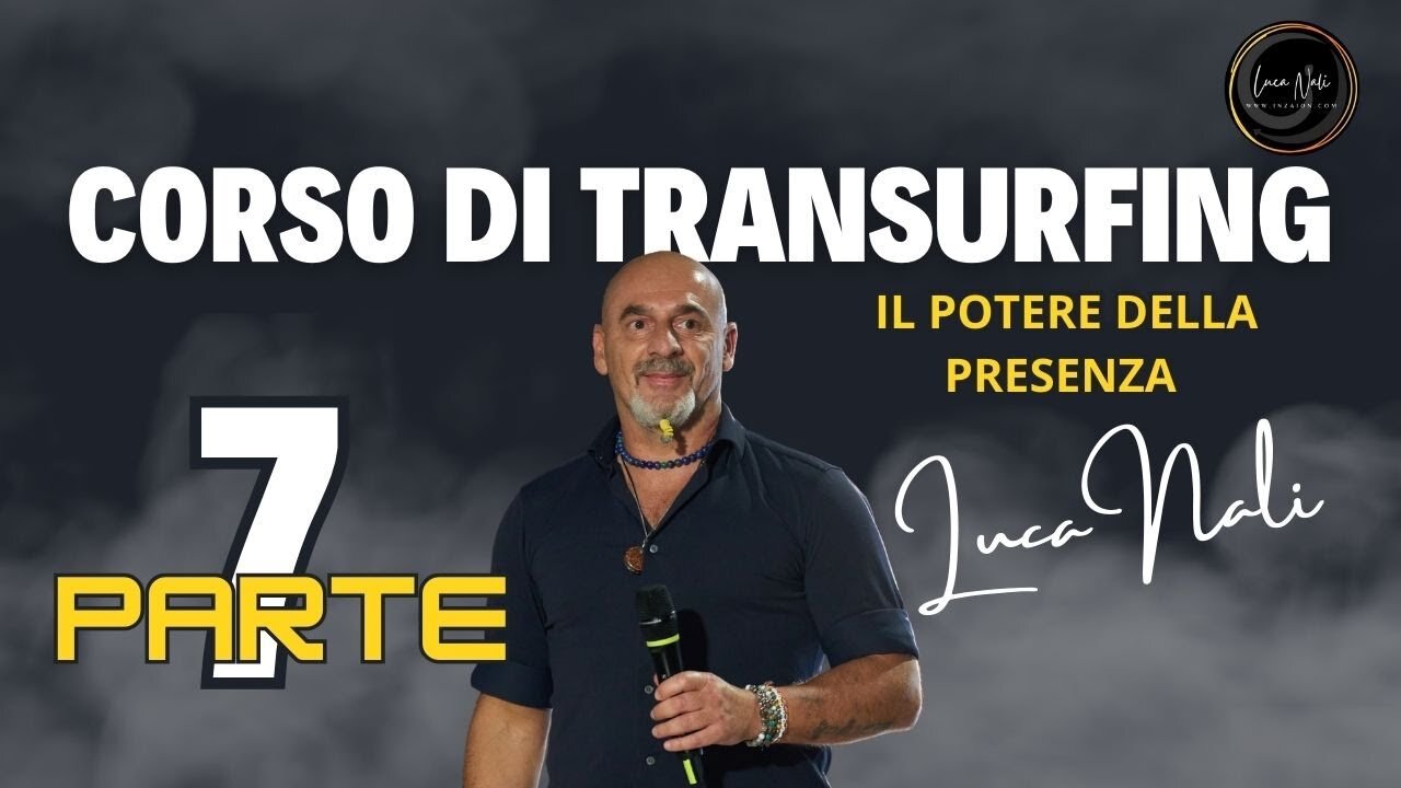 7 CORSO DI TRANSURFING Il potere della presenza