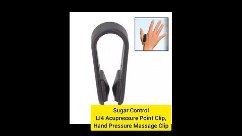 Sugar Control LI4 Acupressure Point Clip, Hand Pressure Massage Clip