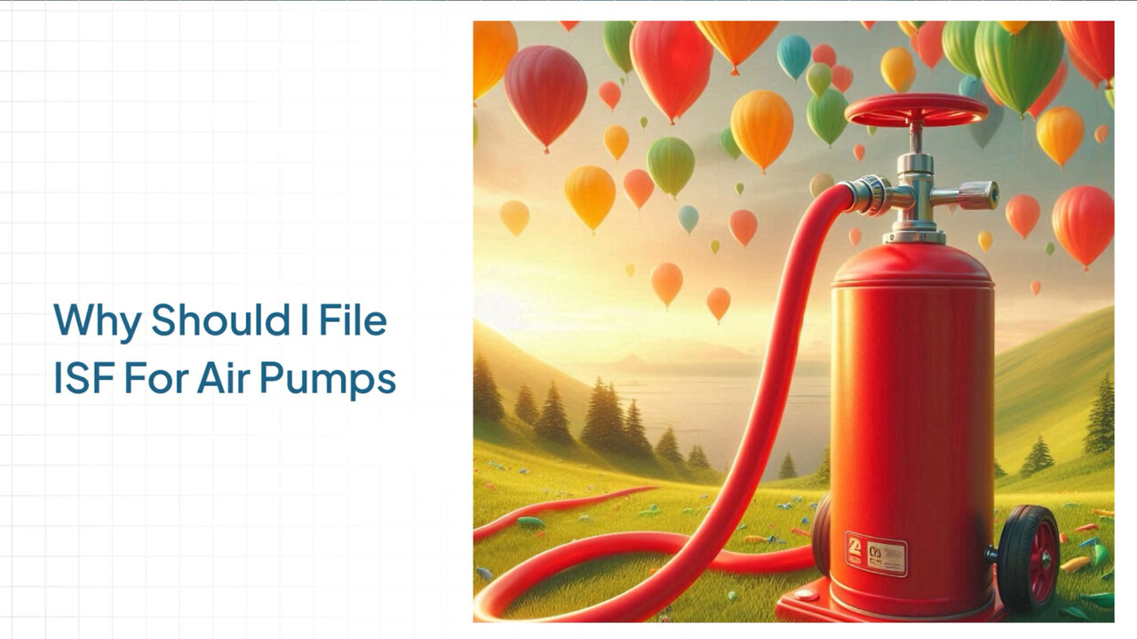 Mastering ISF Filing for Air Pumps: Avoid Delays and Penalties!