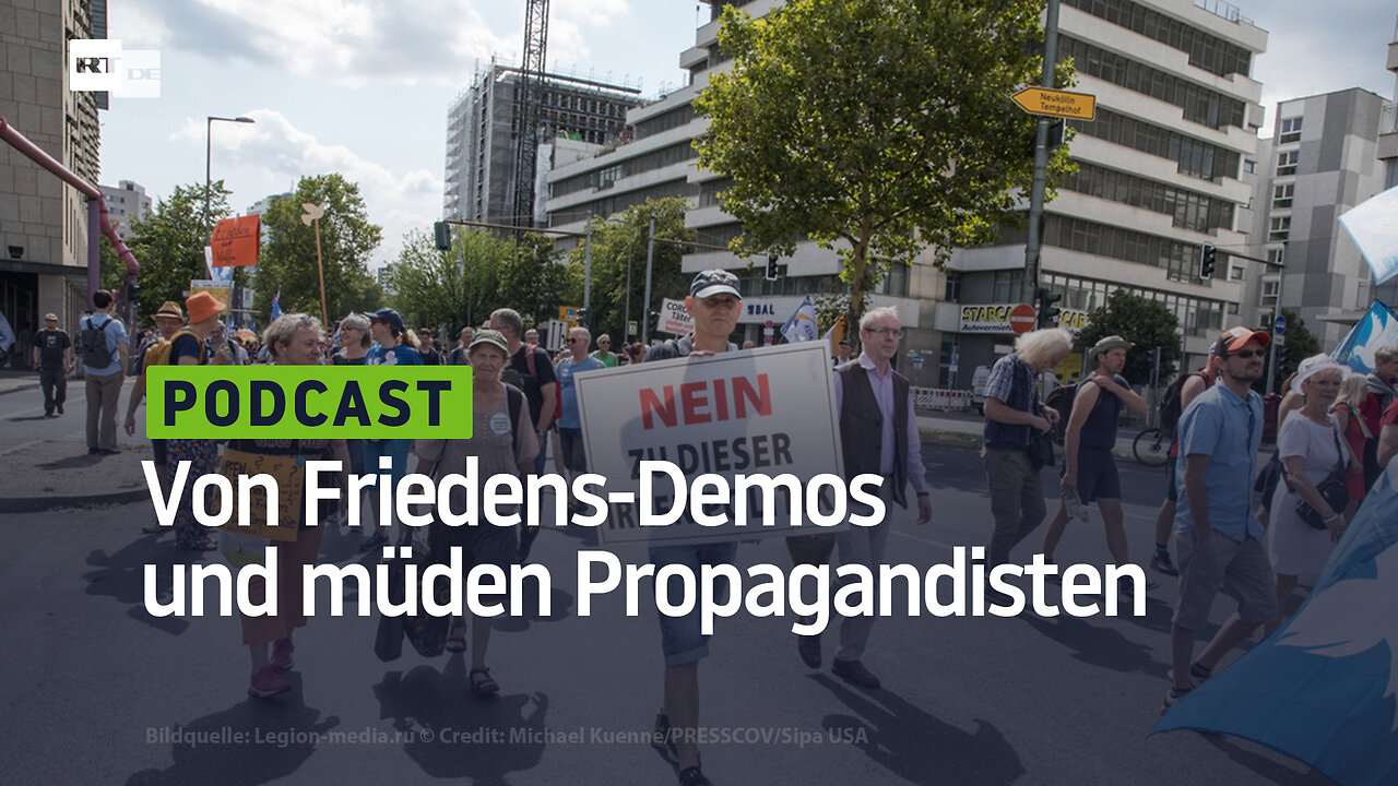 Von Friedens-Demos und müden Propagandisten