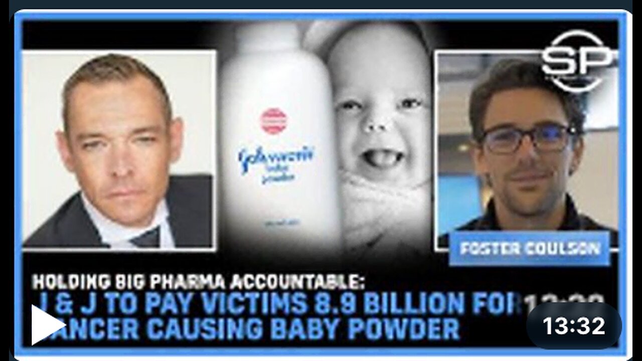 Holding Big Pharma ACCOUNTABLE: J & J To Pay Victims 8.9 Billion For Cancer Causing Baby Powder