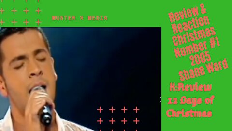 Review & Reaction: Christmas Number #1 Shane Ward That's My Goal (X:Review's 12 Days Of Christmas)