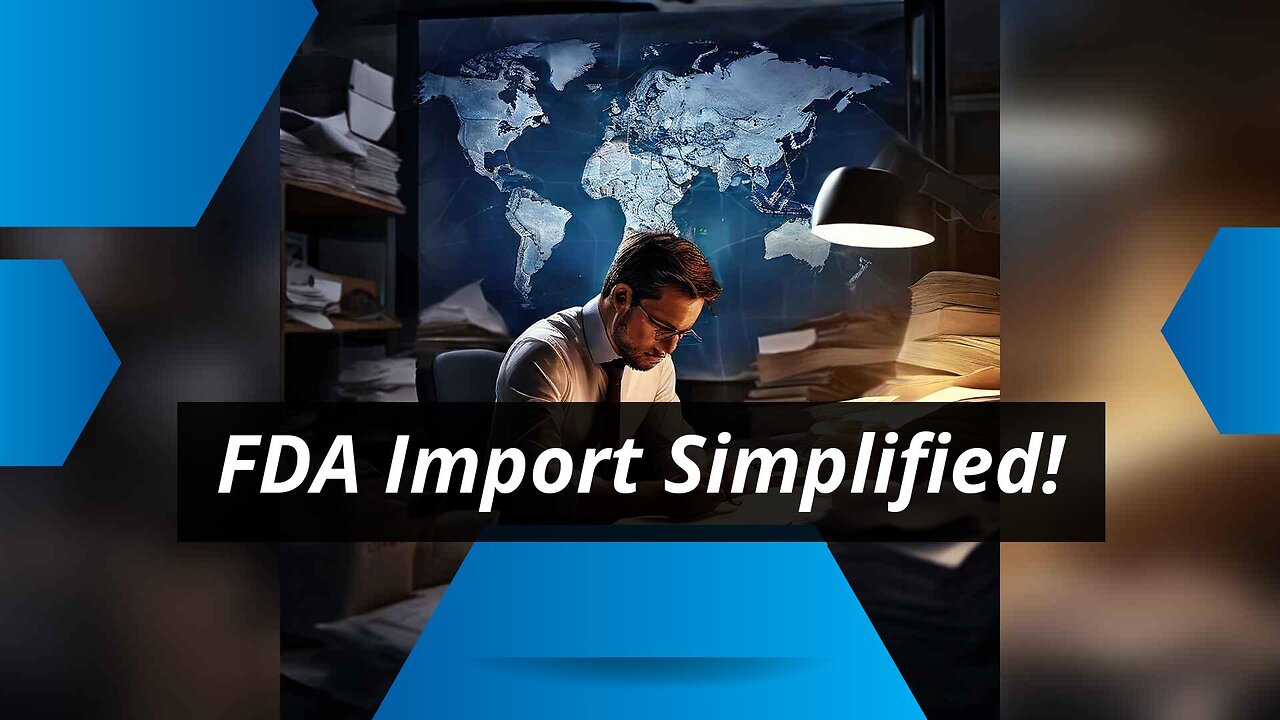 Importing FDA-Regulated Products? How a Customs Broker Can Assist You