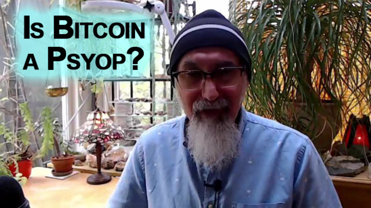 Is Bitcoin a Psyop? Is It a Trap? To Track All Transactions? To Roll Out the CBDC? [Digital Asset]