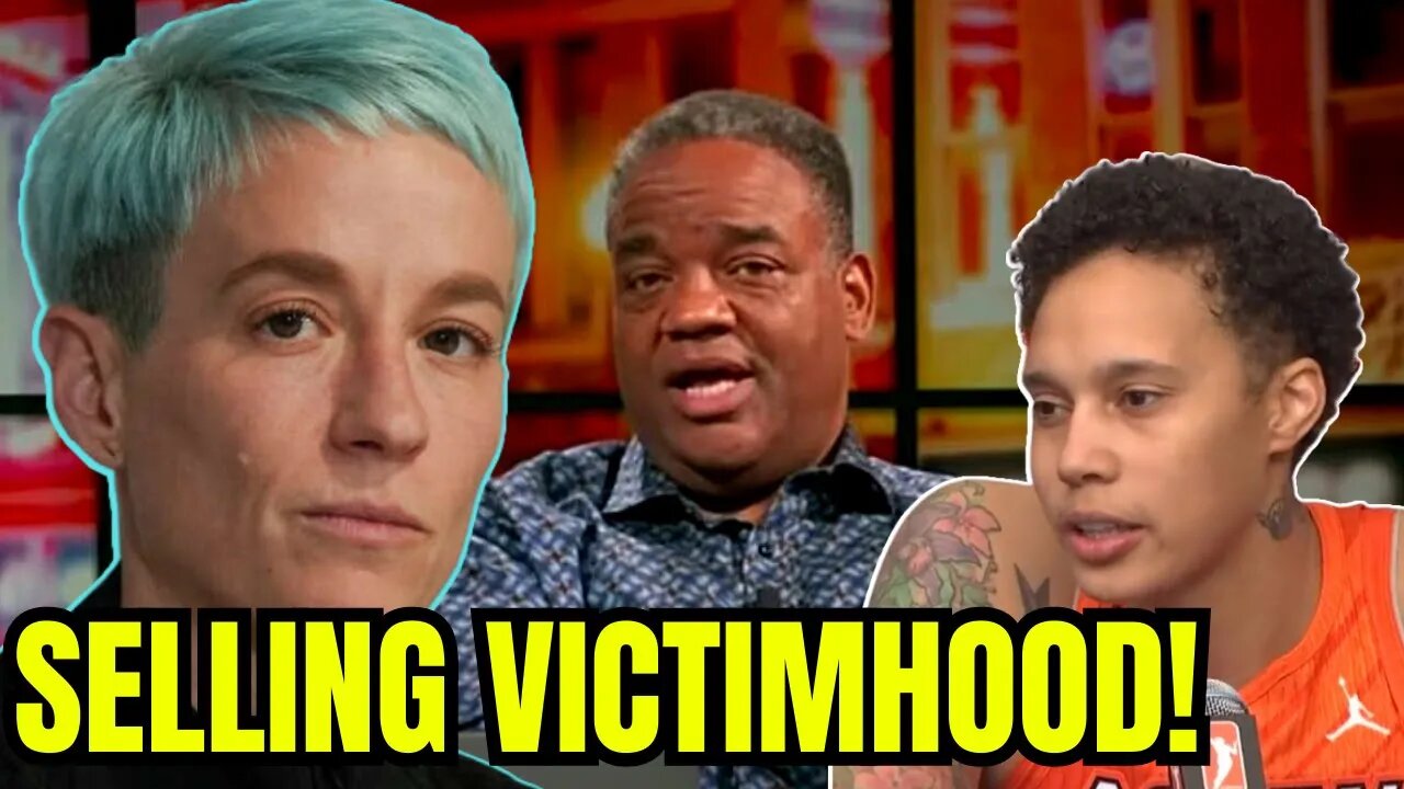 Jason Whitlock SCORCHES Megan Rapinoe, USWNT & WNBA Playing SOCIAL JUSTICE VICTIMS!