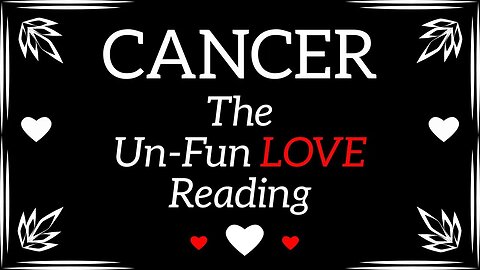 Cancer♋ The Un-Fun Love💓 Reading 💌 August 2023