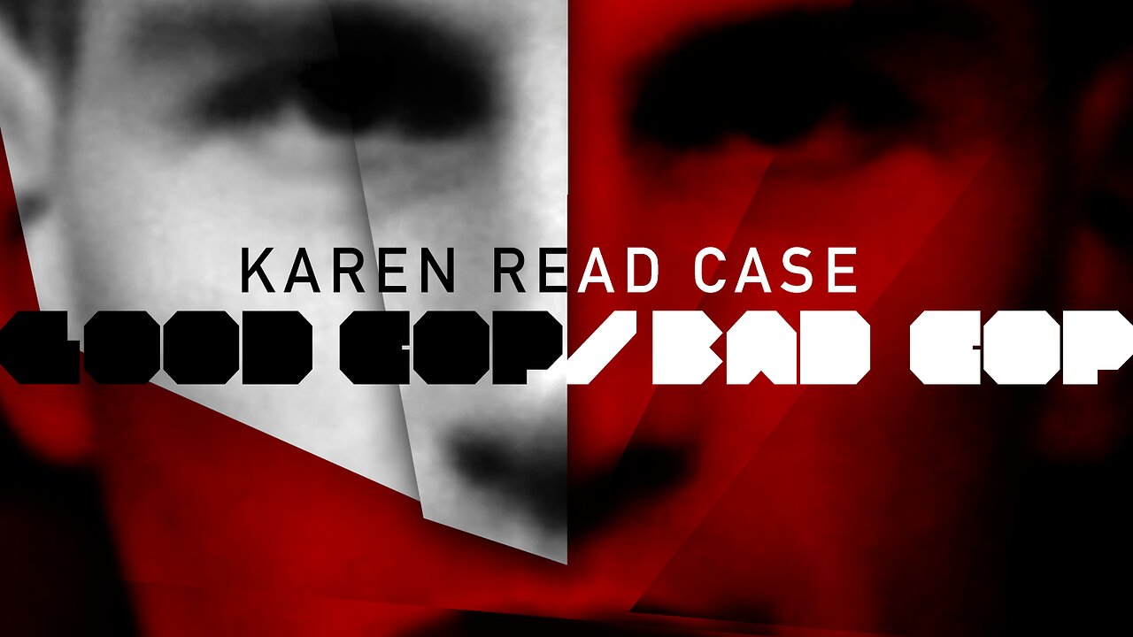 Karen Read Case: Good Cop/Bad Cop - HD