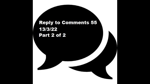 Reply to Comments 55- Part 2 of 2