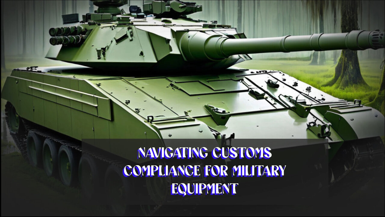 Navigating Customs Compliance: Military Equipment Import Secrets