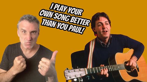 The Beatles song that you may be playing BETTER than Paul did!