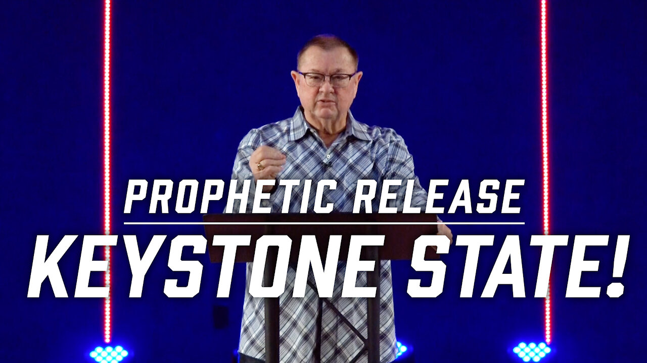 Prophetic Release: Keystone State! | Tim Sheets