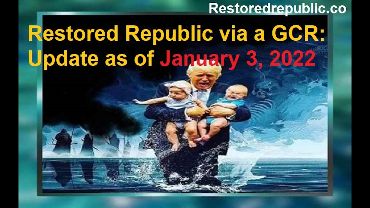 Restored Republic via a GCR Update as of January 3, 2022