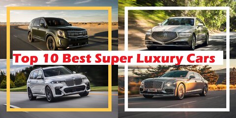 Top 10 Best Super Luxury Cars