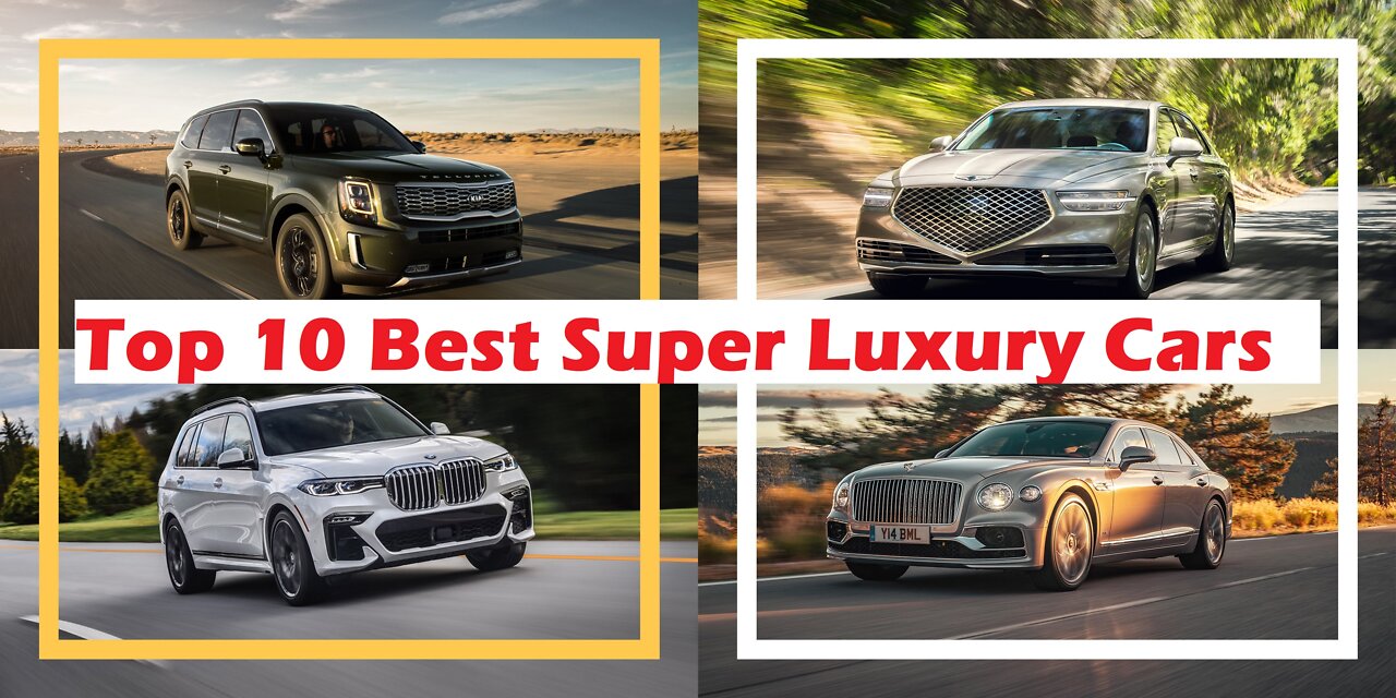 Top 10 Best Super Luxury Cars