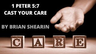 1 Peter 5:7 Cast Your Care