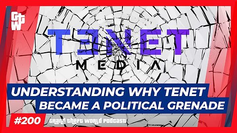 Understanding WHY Tenet Became a Political Grenade | #GrandTheftWorld 200 (Clip)