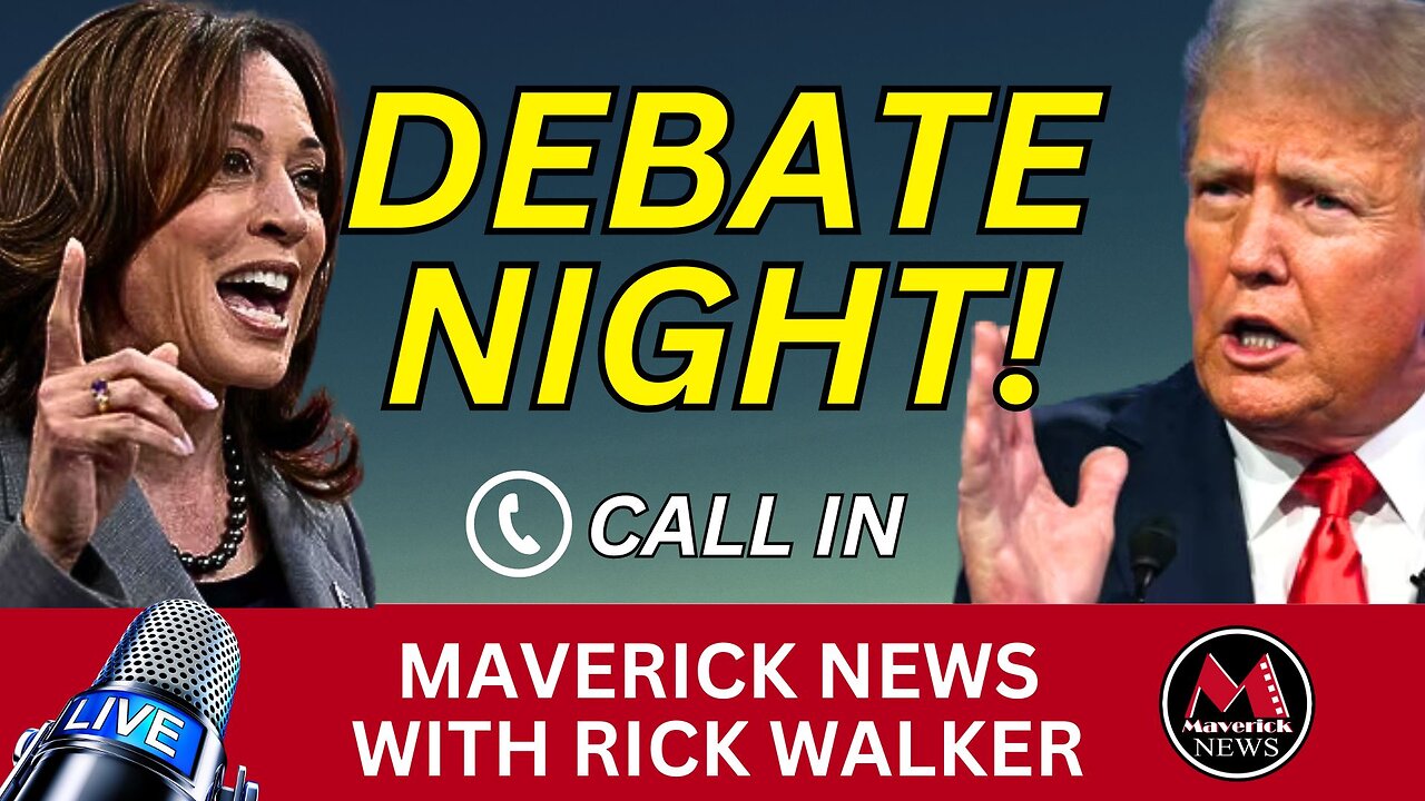 Harris - Trump Debate LIVE with Call In | Maverick News