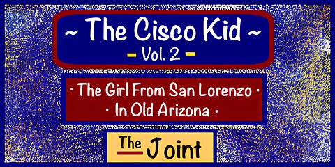 The Joint ☛ The Cisco Kid is in the house! Cesar Romero and Gilbert Roland star in 2 cool westerns!