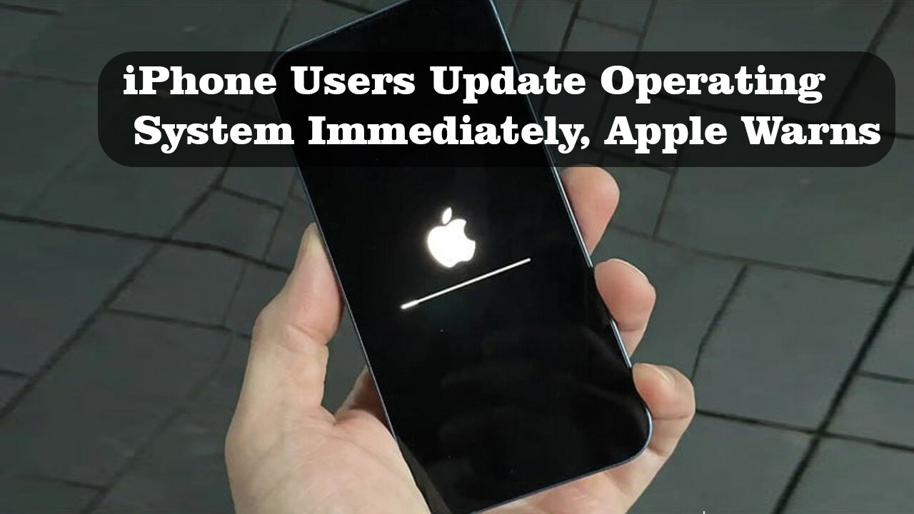 iPhone Users Update Operating System Immediately, Apple Warns @InterestingStranger