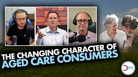 Boomers - The Architects of Consumer Choice #agedcare #podcast #news #qualitycare #boomers